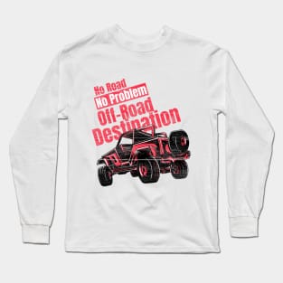 no Road No Problem Offroad Destination Long Sleeve T-Shirt